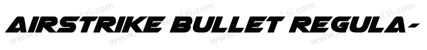 Airstrike Bullet Regula字体转换